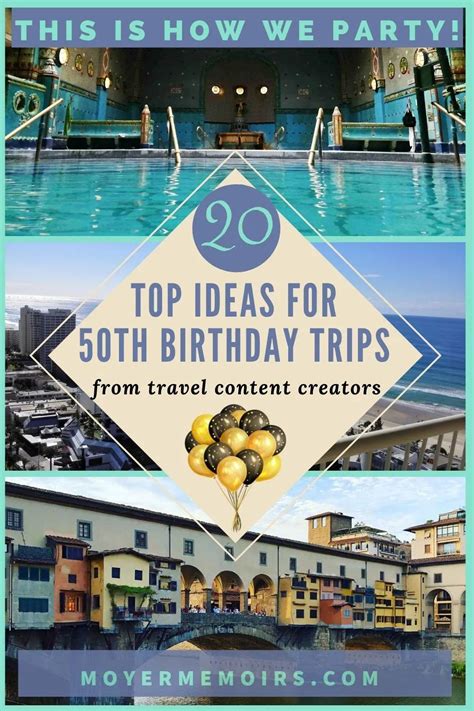 Fun 50th birthday trip ideas and inspiring stories - Moyer Memoirs ...