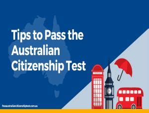 Tips to Pass the Australian Citizenship Test