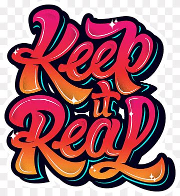 Keep it Real text, Typography Typeface Graphic design Font, graffiti ...