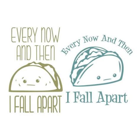 Every Now and Then I Fall Apart Cuttable Design | Apex Designs & Fonts