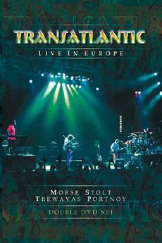 ‎Transatlantic - Live in Europe (2003) • Reviews, film + cast • Letterboxd