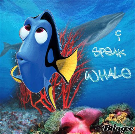 i speak whale!!!!!! finding nemo, dory Picture #116978460 | Blingee.com