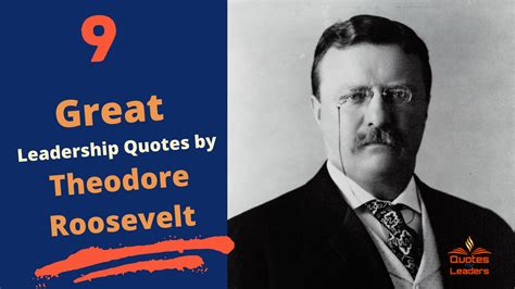 9 Great Leadership Quotes by Theodore Roosevelt - Quotes For Leaders