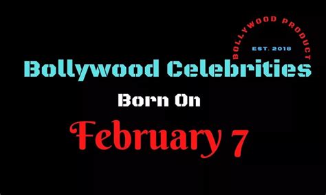 Bollywood Celebrities Birthday on February 7 | Bollywood Product