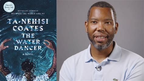 Ta Nehisi Coates Quotes Water Dancer - ShortQuotes.cc