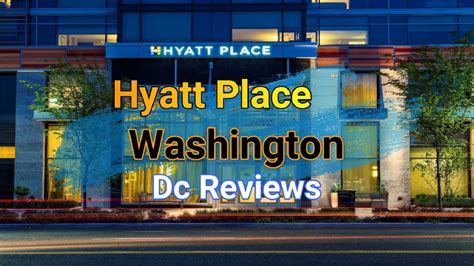 Hyatt Place Washington Dc Reviews Address Phone Number and check in out time - YouTube