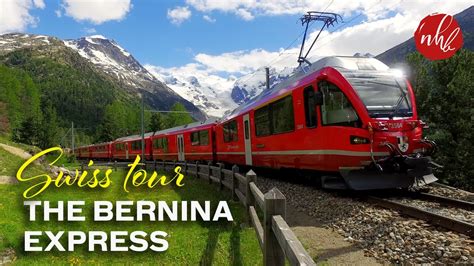 Bernina Express / The Glacier Express Crossing the Alps | Worlds Best ...