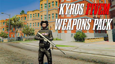 Kyros Weapon Pack For Fivem - Fivem Scripts - Mlos - Weapons