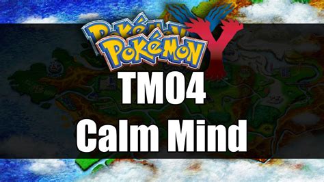 Pokemon X&Y - Where to get TM04 Calm Mind - YouTube