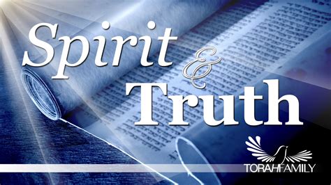 Spirit And Truth | Torah Family