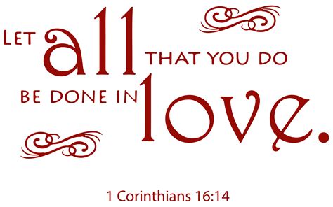 1 Corinthians 16:14 - Let all that you do beâ ¦ Vinyl Decal Sticker Quote - Small - Dark Red ...