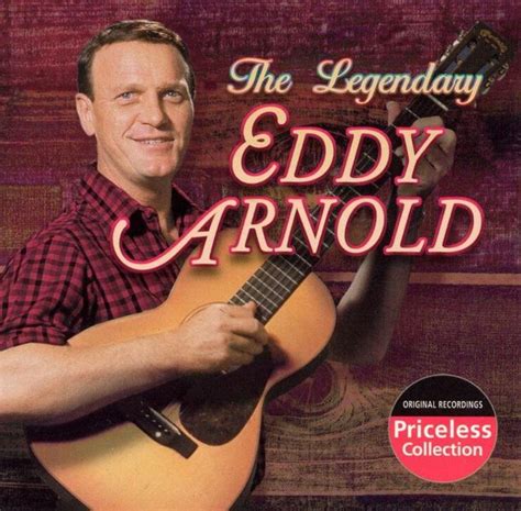 Eddy Arnold - The Legendary Eddy Arnold Lyrics and Tracklist | Genius