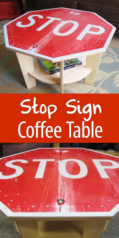 Stop Sign Coffee Table | Wooden signs diy, Coffee signs, Diy furniture projects