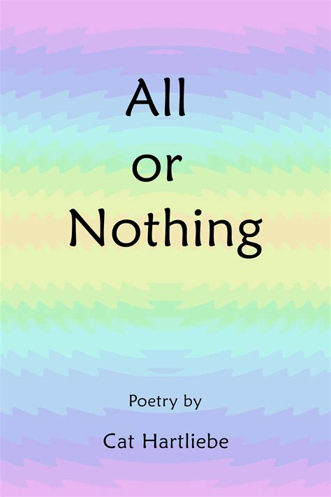 All or Nothing Poem Book – Cat Hartliebe