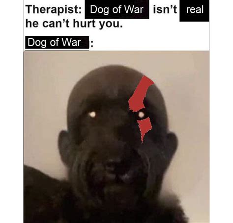 Dog of War : r/gamingmemes