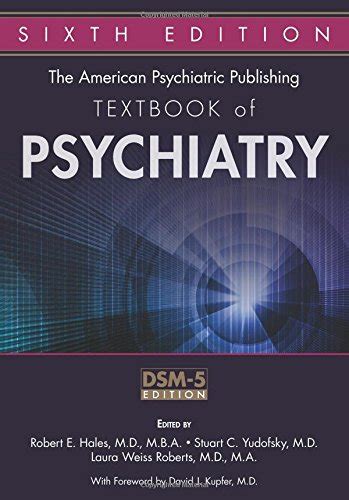 The American Psychiatric Publishing Textbook of Psychiatry - Robert E ...