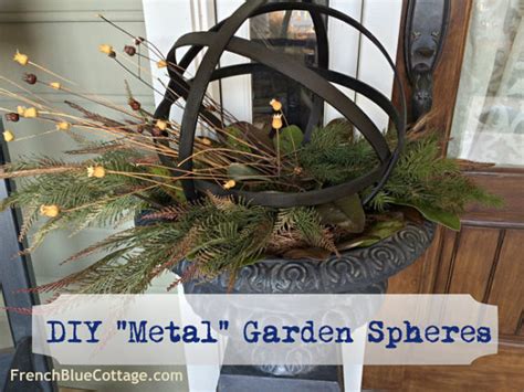 DIY "Metal" Garden Spheres • French Blue Cottage