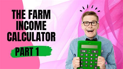 The Farm Income Calculator (Part 1) - YouTube