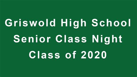 Griswold Public Schools - Griswold High School Senior Class Night Class of 2020