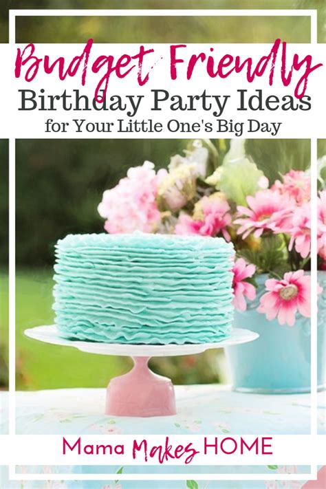 5 Tips for Throwing a Budget Friendly Birthday Party- and Rocking It ...