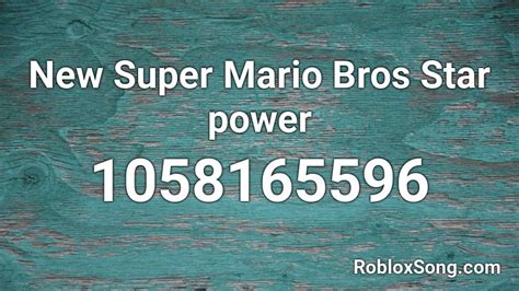 New Super Mario Bros Star power Roblox ID - Roblox music codes