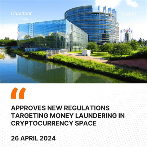 Approves New Regulations Targeting Money Laundering in Cryptocurrency ...