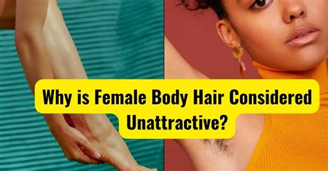 Why is Female Body Hair Considered Unattractive? - Hair Care Addiction