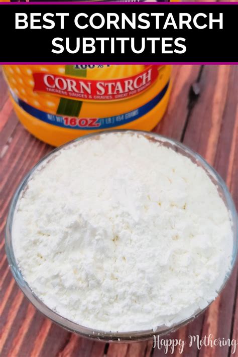 Best Cornstarch Substitutes - Happy Mothering