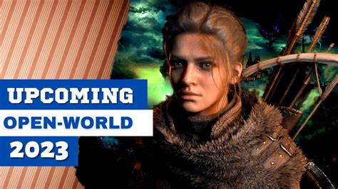 6 AMAZING Upcoming OPEN-WORLD RPG Games of 2023 |PS4, PS5, Xbox One, Xbox Series X/S,PC - YouTube