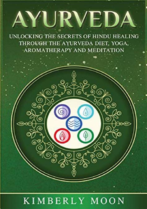 PDF Ayurveda: Unlocking the Secrets of Hindu Healing Through the Ayurveda Diet, Yoga ...