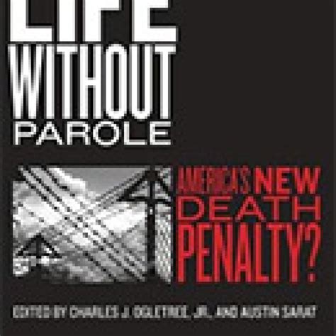 Life Without Parole: America’s New Death Penalty? - Criminal Law and ...