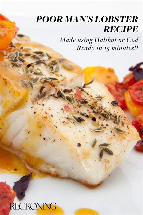 Poor Man's Lobster Recipe Made with Halibut or Cod | Recipe | Fish ...