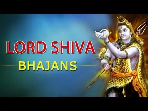 Bhajans Of Lord Shiva | Dheeraj4uall : Music, Culture & Literature