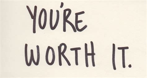 You[re Worth It Pictures, Photos, and Images for Facebook, Tumblr ...