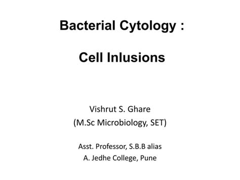 Bacterial cytology cell inclusions | PPT