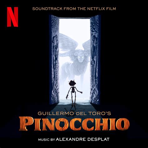 Guillermo del Toro's Pinocchio Soundtrack From The Netflix Film музыка из фильма