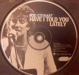 Rod Stewart - Have I Told You Lately (1993, CD) | Discogs