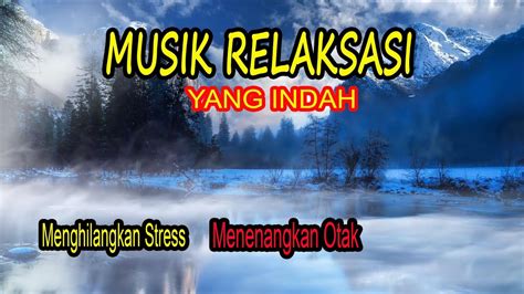 Musik Instrumen Relaksasi Yang Indah - YouTube