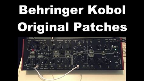 Behringer Kobol Patches - YouTube