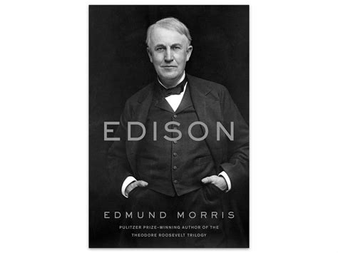 Pre-order the 'Edison' Biography by Edmund Morris — Tools and Toys