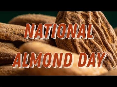 National Almond Day (February 16) - Activities and Why We Love Almond ...