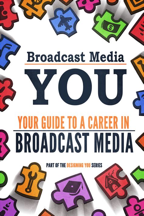 Broadcast Media You - Your Guide to a Career in Broadcast Media — Designing YOU