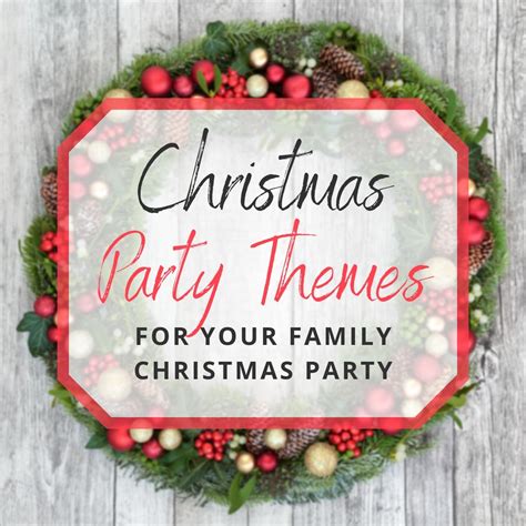 33 Family Christmas Party Themes to Make Your Party Sparkle