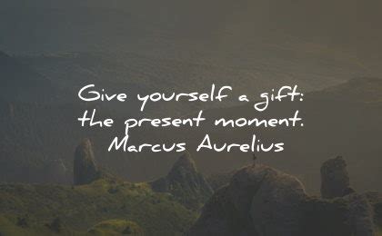 75 Inspiring Quotes About Living In The Present Moment