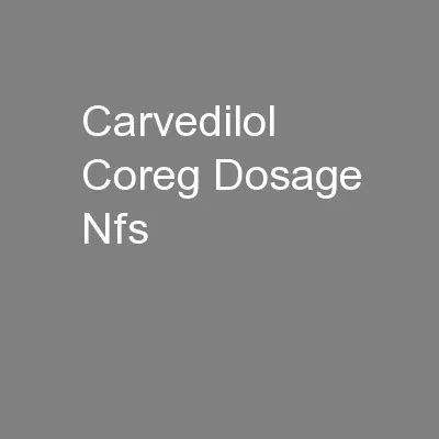 Carvedilol Coreg Dosage Nfs