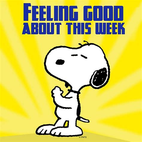 Feeling good about this week. -- Snoopy :: Days - Week :: MyNiceProfile.com