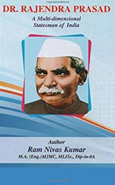 Dr. Rajendra Prasad A Multi-Dimensional Statesman of India by Ram Nivas ...