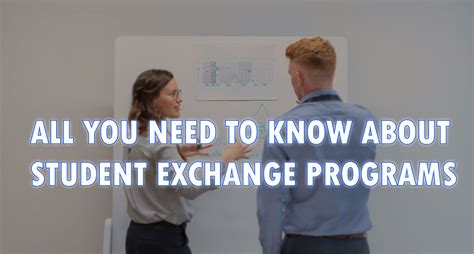 ALL YOU NEED TO KNOW ABOUT STUDENT EXCHANGE PROGRAMS