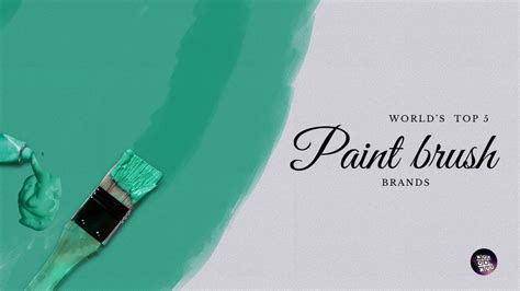 Top 5 Global Paint brush Brands – Tic Tac Toe Brush Makers