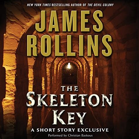 Skeleton Key audiobook free By: James Rollins Free Stream online